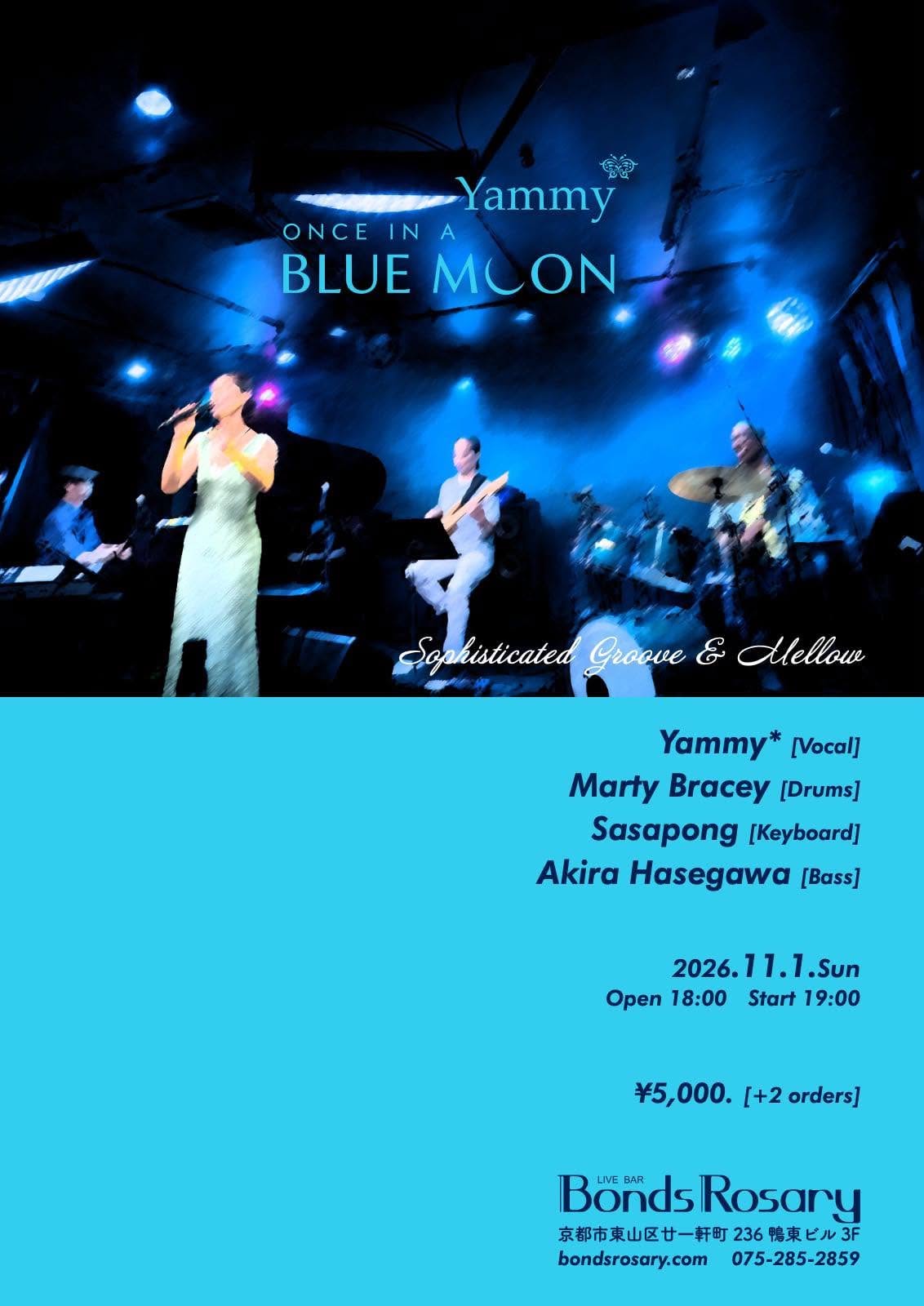 〈Yammy* & ONCE IN A BLUEMOON 〉Yammy*(vo) sasapong(key) Akira Hasegawa(b) Marty Bracey(ds)