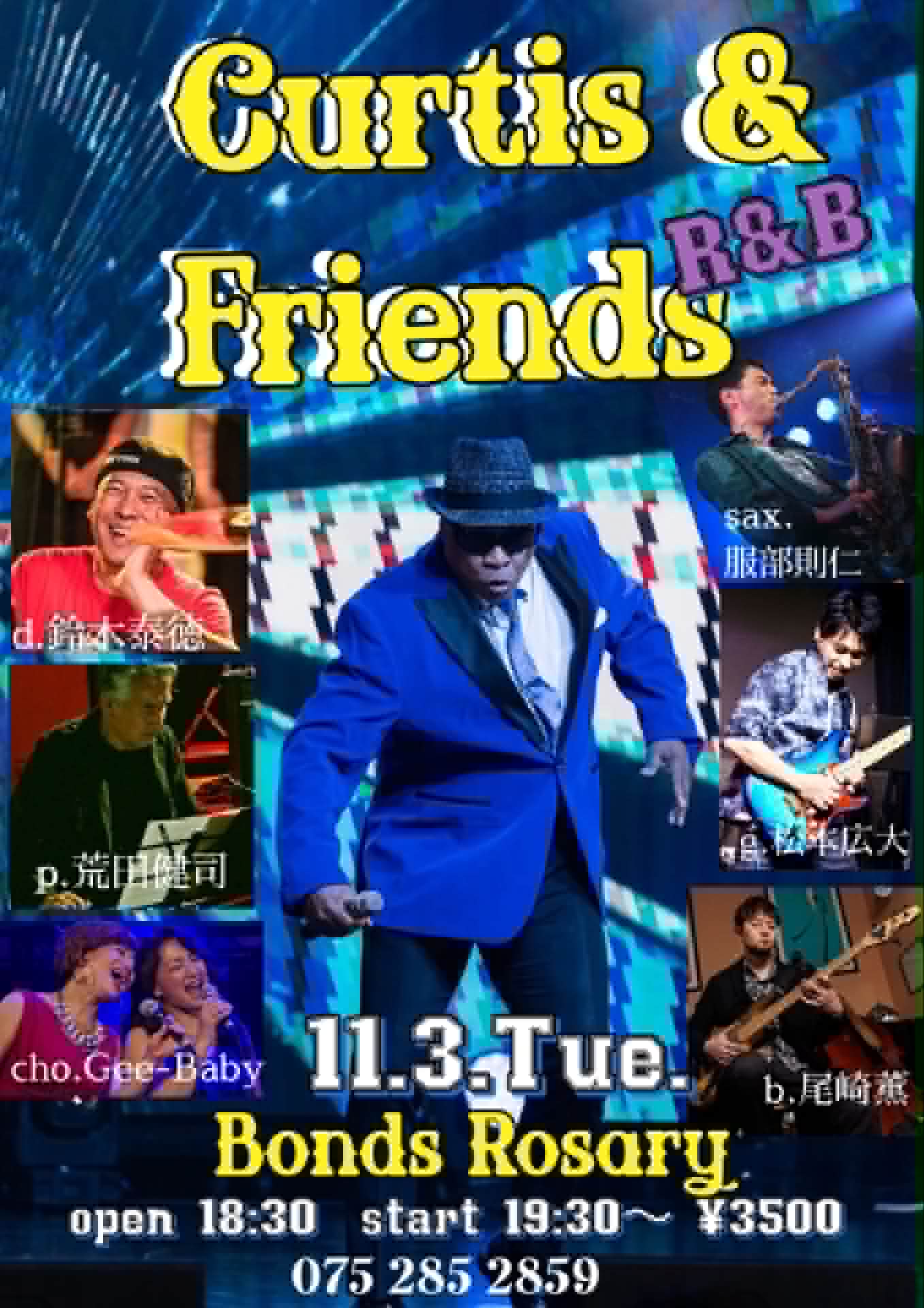 〈 R&B ／Soul  “CURTIS TRAYLOR & FRIENDS ” 〉CURTIS TRAYLOR(vo) 服部則仁(sax) 松本広大(g) 荒田健司(p) 尾崎薫(b) 鈴木泰徳(ds) 阪井楊子(cho) 宮藤晃妃(cho)